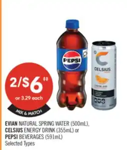 Shoppers Drug Mart EVIAN NATURAL SPRING WATER (500mL), CELSIUS ENERGY DRINK (355mL) or PEPSI BEVERAGES (591mL) offer
