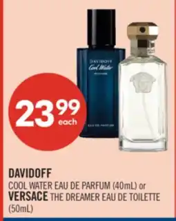 Shoppers Drug Mart DAVIDOFF COOL WATER EAU DE PARFUM (40mL) or VERSACE THE DREAMER EAU DE TOILETTE (50mL) offer