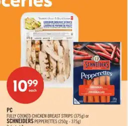 Shoppers Drug Mart PC FULLY COOKED CHICKEN BREAST STRIPS (375g) or SCHNEIDERS PEPPERETTES (250g - 375g) offer