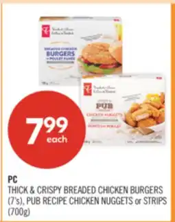 Shoppers Drug Mart PC THICK & CRISPY BREADED CHICKEN BURGERS (7'3), PUB RECIPE CHICKEN NUGGETS or STRIPS (700g) offer