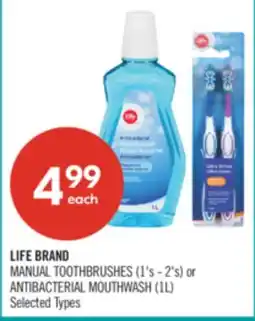 Shoppers Drug Mart LIFE BRAND MANUAL TOOTHBRUSHES (1's - 2's) or ANTIBACTERIAL MOUTHWASH (1L) offer