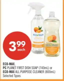Shoppers Drug Mart ECO-MAX, PC PLANET FIRST DISH SOAP (740mL) or ECO-MAX ALL PURPOSE CLEANER (800mL) offer