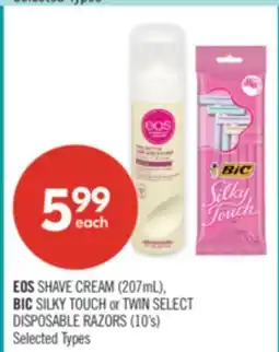 Shoppers Drug Mart EOS SHAVE CREAM (207mL), BIC SILKY TOUCH or TWIN SELECT DISPOSABLE RAZORS (10's) offer