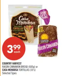 Shoppers Drug Mart COUNTRY HARVEST RAISIN CINNAMON BREAD (600g) or CASA MENDOSA TORTILLAS (10's) offer