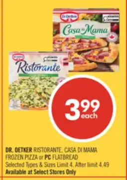 Shoppers Drug Mart DR. OETKER RISTORANTE, CASA DI MAMA FROZEN PIZZA or PC FLATBREAD offer