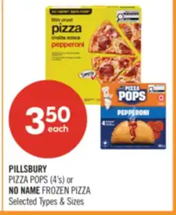 Shoppers Drug Mart PILLSBURY PIZZA POP 4'S OR NO NAME FROZEN PIZZA offer