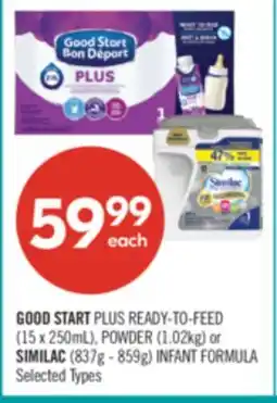 Shoppers Drug Mart GOOD START PLUS READY-TO-FEED (15 x 250mL), POWDER (1.02kg) or SIMILAC (837g - 859g) INFANT FORMULA offer