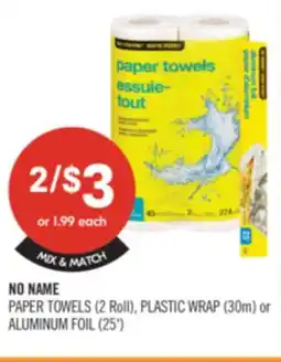Shoppers Drug Mart NO NAME PAPER TOWELS (2 Roll), PLASTIC WRAP (30m) or ALUMINUM FOIL (25) offer