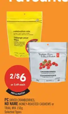 Shoppers Drug Mart PC DRIED CRANBERRIES, Dine NO NAME HONEY-ROASTED CASHEWS or TRAIL MIX offer