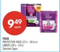 Shoppers Drug Mart POISE PROTECTIVE PADS (12 - 3015) or LINERS (28's - 54's) offer