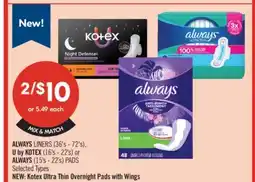 Shoppers Drug Mart ALWAYS LINERS (36's-72's). U by KOTEX (16's- 22's) or ALWAYS (15's - 22's) PADS offer