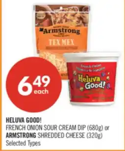 Shoppers Drug Mart HELUVA GOOD! FRENCH ONION SOUR CREAM DIP (680g) or ARMSTRONG SHREDDED CHEESE (320g) offer