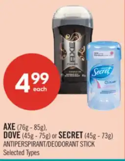 Shoppers Drug Mart AXE (76g - 85g), DOVE (45g - 75g) or SECRET (45g - 73g) ANTIPERSPIRANT/DEODORANT STICK offer