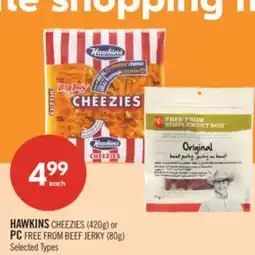 Shoppers Drug Mart HAWKINS CHEEZIES (420g) or PC FREE FROM BEEF JERKY (80g) offer