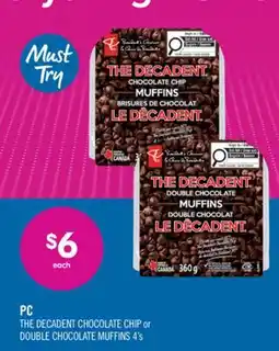 Shoppers Drug Mart PC THE DECADENT CHOCOLATE CHIP or DOUBLE CHOCOLATE MUFFINS 4's offer