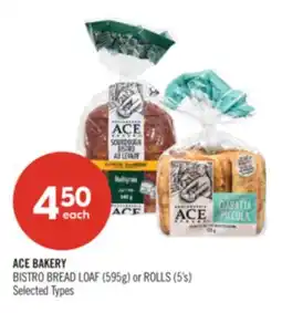 Shoppers Drug Mart ACE BAKERY BISTRO BREAD LOAF (595g) or ROLLS (5's) offer