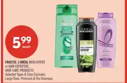 Shoppers Drug Mart FRUCTIS, L'ORÉAL MEN EXPERT or HAIR EXPERTISE HAIR CARE PRODUCTS offer
