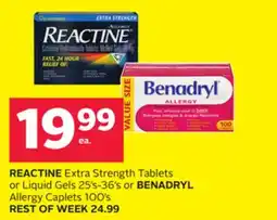 Rexall REACTINE Extra Strength Tablets or Liquid Gels 25's-36's or BENADRYL Allergy Caplets 100's offer