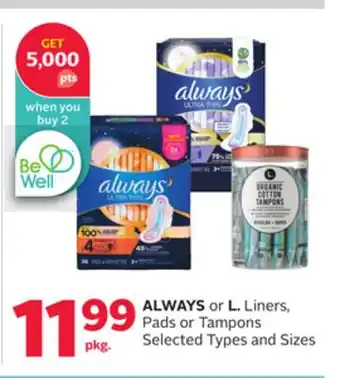 Rexall ALWAYS or L. Liners, Pads or Tampons offer
