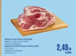 Wholesale Club ÉPAULE DE PORC ENTIÈRE offer