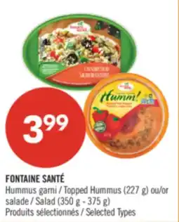 Pharmaprix FONTAINE SANTÉ Topped Hummus (227 g) or Salad (350 g - 375 g) offer