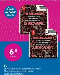 Pharmaprix PC LE DÉCADENT Chocolate Chip or Double Chocolate Muffins offer