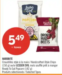 Pharmaprix HARDBITE Handcrafted-Style Chips 150g LESSER EVIL Ready To Eat Popcorn 142g offer