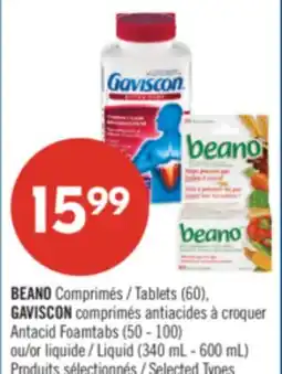 Pharmaprix BEANO Tablets (60), GAVISCON Antacid Foamtabs (50 - 100) or Liquid (340 mL - 600 mL) offer