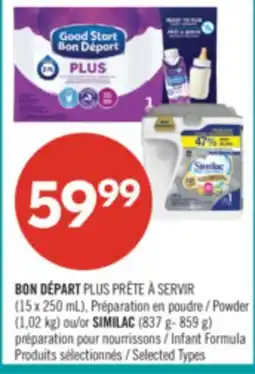 Pharmaprix BON DÉPART (15 x 250 mL), Powder (1,02 kg) or SIMILAC (837 g- 859 g) Infant Formula offer