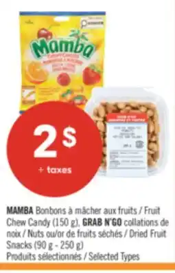 Pharmaprix Mamba Fruit Chew Candy (150 g), Grab N' Go Nuts or Dried Fruit Snacks (90 g – 250 g) offer