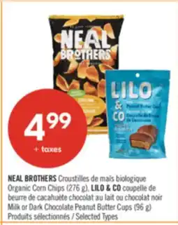 Pharmaprix NEAL BROTHERS Organic Corn Chips (276 g), LILO & CO Milk or Dark Chocolate Peanut Butter Cups (96 g) offer