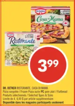 Pharmaprix Dr. Oetker Ristorante, Casa Di Mama Frozen Pizza or President's Choice Flatbread offer
