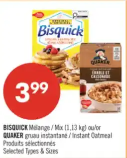 Pharmaprix Bisquick Mix (1.13 kg) or Quaker Instant Oatmeal offer