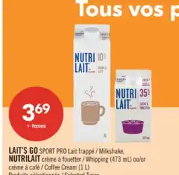 Pharmaprix LAIT'S GO SPORT PRO Milkshake, NUTRILAIT Whipping (473 mL) or Coffee Cream (1 L) offer