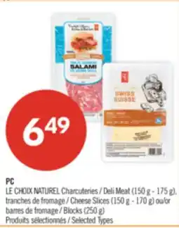 Pharmaprix PC LE CHOIX NATURE Deli Meat (150 g - 175 g), Cheese Slices (150 g - 170 g) or Blocks (250 g) offer
