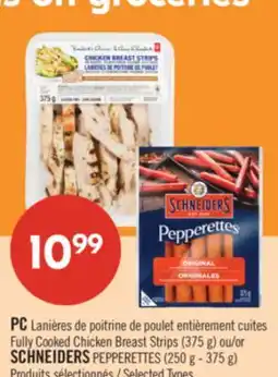 Pharmaprix PC Fully Cooked Chicken Breast Strips 375 g or SCHNEIDERS PEPPERETTES 250 g offer