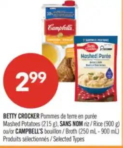 Pharmaprix BETTY CROCKER Mashed Potatoes (215 g), NO NAME Rice (900 g) or CAMPBELL'S Broth (250 mL-900 mL) offer