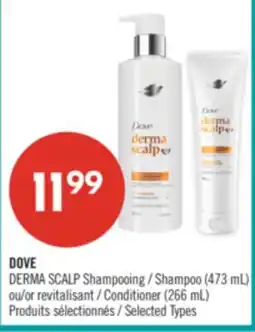 Pharmaprix DOVE DERMA SCALP Shampoo 473mL Conditioner 266mL offer