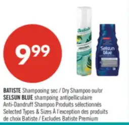 Pharmaprix BATISTE Dry Shampoo or SELSUN BLUE Anti-Dandruff Shampoo offer