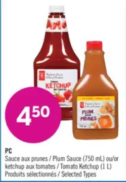 Pharmaprix PC Plum Sauce (750 mL) or Tomato Ketchup (1 L) offer