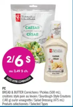 Pharmaprix PC BREAD & BUTTER Pickles (500 mL), Sourdough-Style Croutons (140 g) or Salad Dressing (475 mL) offer