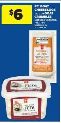 Real Canadian Superstore PC Goat Cheese Logs or Goat Crumbles offer