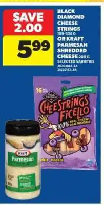 Real Canadian Superstore Black Diamond Cheese Strings or Kraft Parmesan Shredded Cheese offer