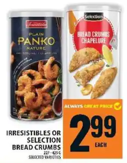 Food Basics Irresistibles or Selection Bread Crumbs offer