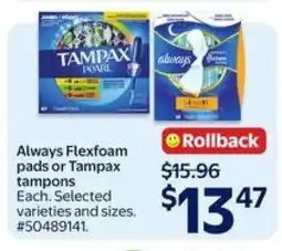 Walmart Always Flexfoam Pads or Tampax Tampons offer