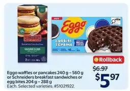 Walmart Eggo waffles or pancakes / Schneiders breakfast sandwiches or egg bites offer