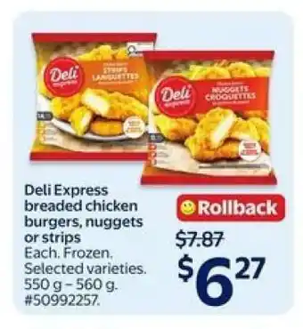 Walmart Deli Express breaded chicken burgers, nuggets or strips offer