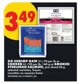 No Frills GO Shrimp Raw or Cooked / Smoked Steelhead Salmon offer