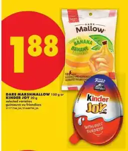 No Frills DARE MARSHMALLOW 150 g or KINDER JOY 20 g offer