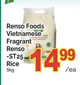 T&T Supermarket RENSO FOODS VIETNAMESE FRAGRANT RENSO - ST25 RICE offer